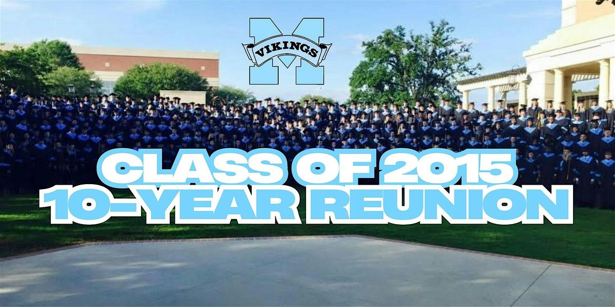 MGM Class of 2015 - 10 Year Reunion, 10 May | Event in Semmes | AllEvents