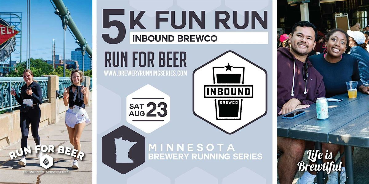 5k Beer Run x Inbound BrewCo | 2025 MN Brewery Running Series, 23 August | Event in Minneapolis | AllEvents
