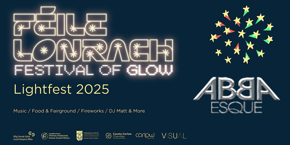Féile Lonrach – Festival of Glow - Lightfest 2025, 29 November | Event in Carlow | AllEvents