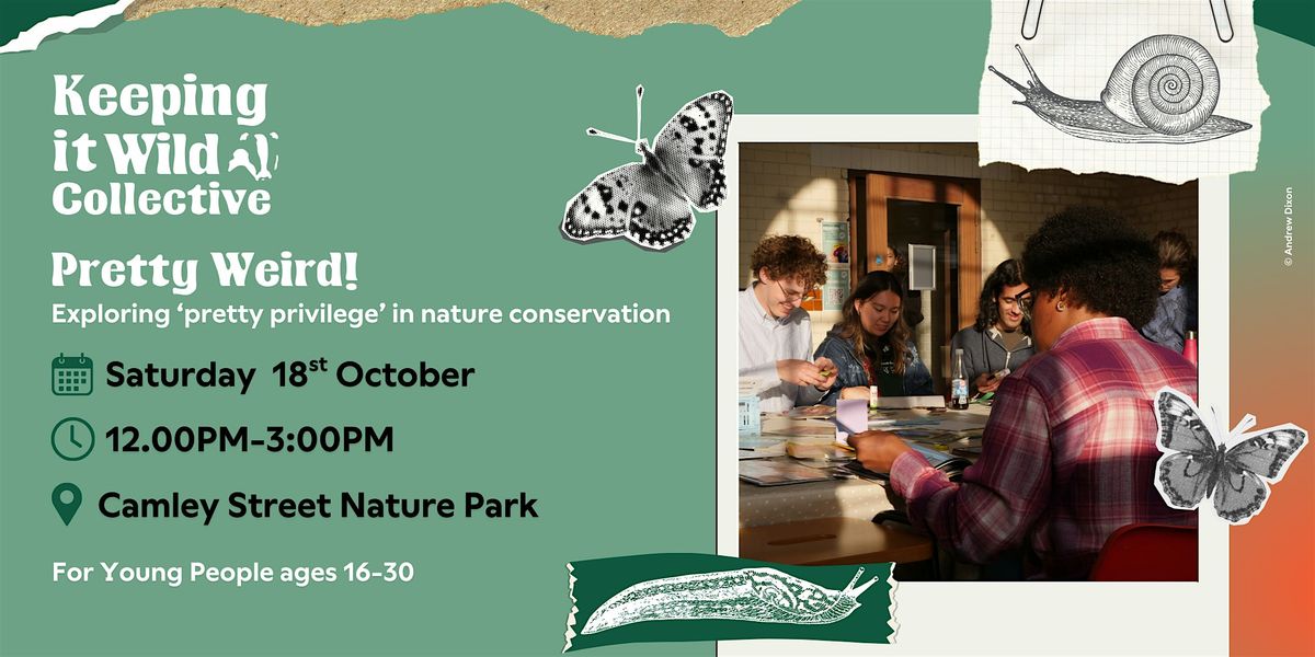 Keeping it Wild Collective: Pretty Weird! Creative Research Workshop, 18 October | Event in London | AllEvents
