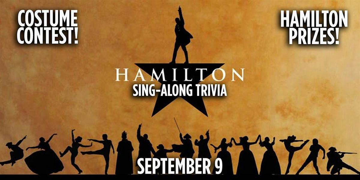 Hamilton Sing-Along Trivia Night at the Brit Almaden!, 9 September | Event in San Jose | AllEvents