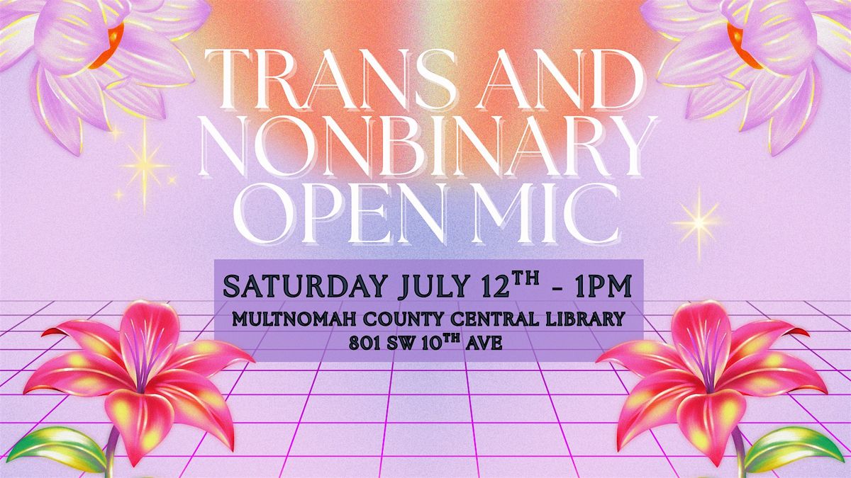 Trans & Nonbinary Poets Open Mic, 12 July | Event in Portland | AllEvents