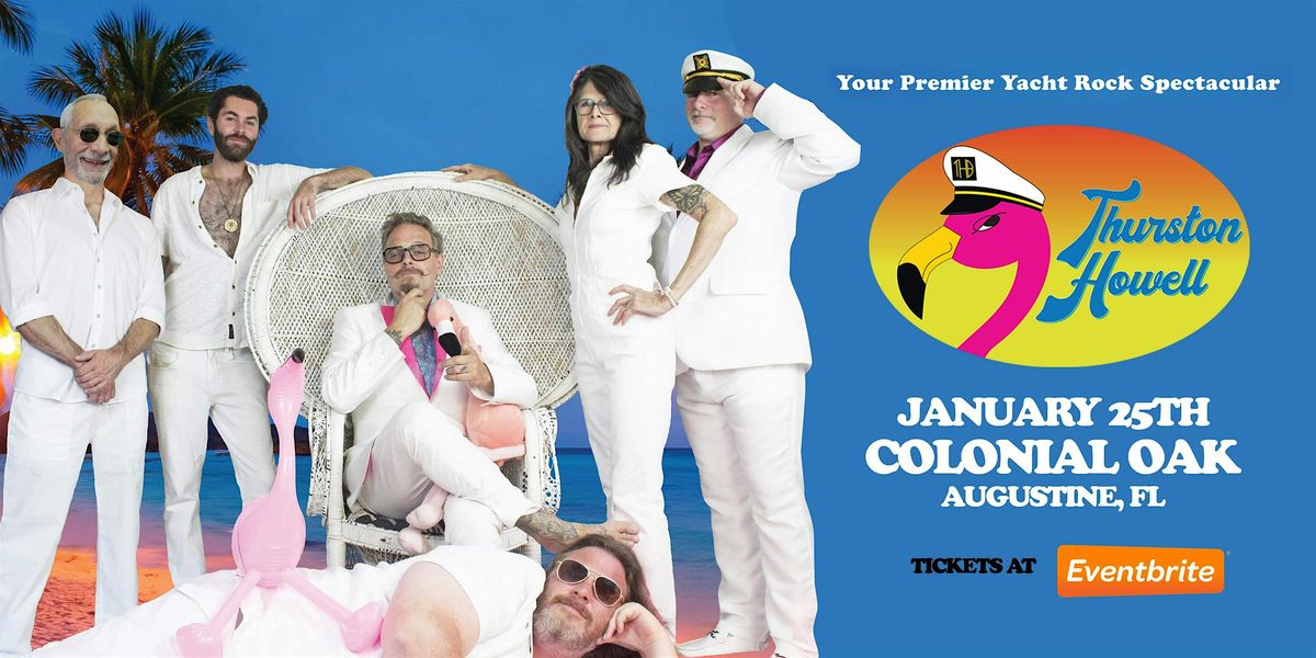 THURSTON HOWELL - A PREMIER YACHT ROCK SPECTACULAR! - ST AUGUSTINE, 25 January | Event in St Augustine | AllEvents