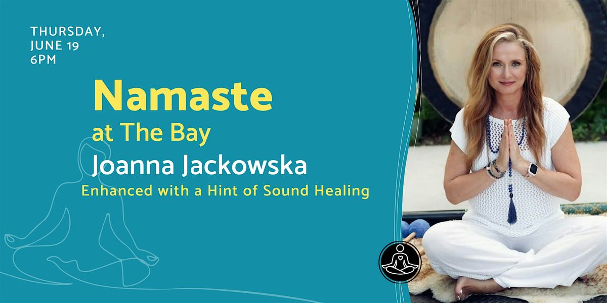 Namaste at The Bay with Joanna Jackowska Enhanced w a Hint of Sound Healing, 19 June | Event in Sarasota | AllEvents