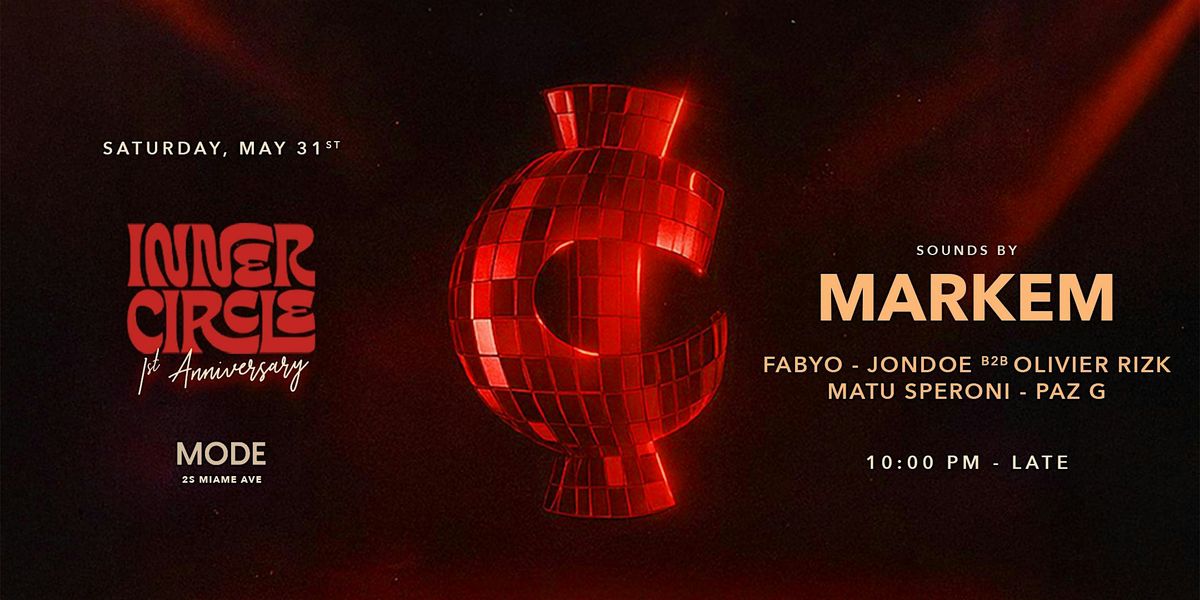 Inner Circle 1st Anniversary at MODE – Markem + Special Guests, 31 May | Event in Miami | AllEvents