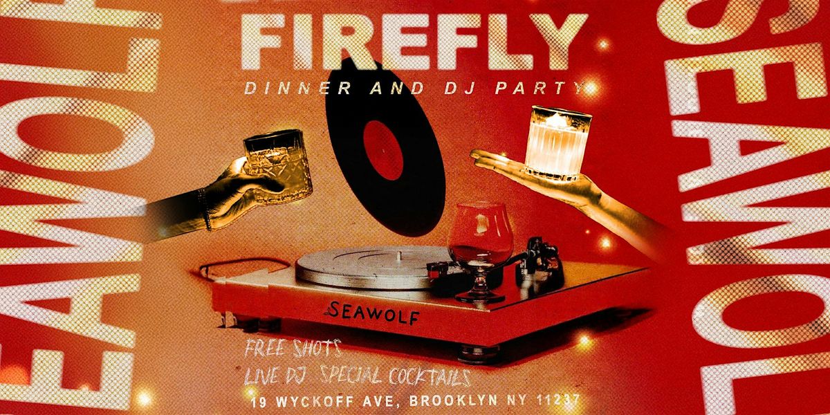 FIREFLY: Dinner & DJ Party, 4 October | Event in Brooklyn | AllEvents
