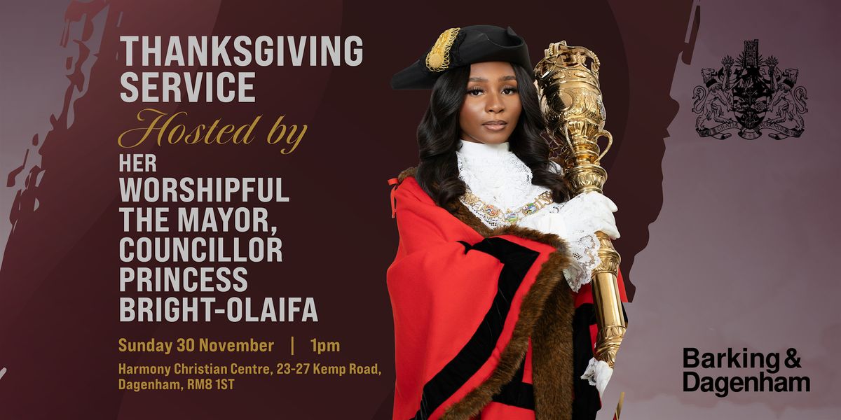 Thanksgiving Service hosted by Mayor Princess Bright-Olaifa, 30 November | Event in Dagenham | AllEvents