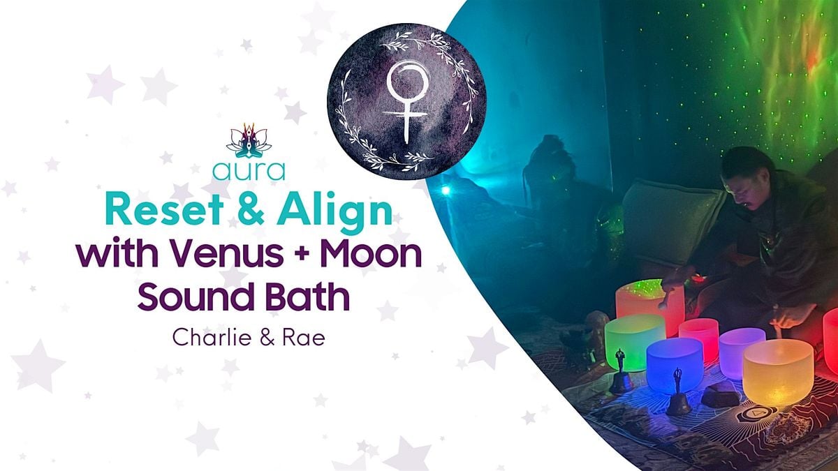 Reset & Align with Venus + Moon Soundbath, 19 October | Event in Spring | AllEvents