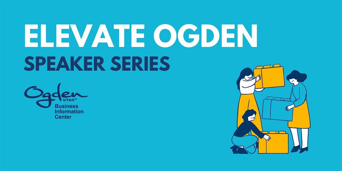 Elevate Ogden Speaker Series, 21 August | Event in Ogden | AllEvents