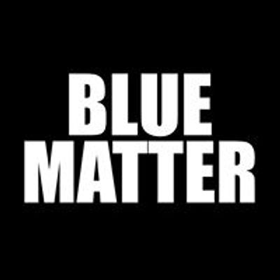 Blue Matter