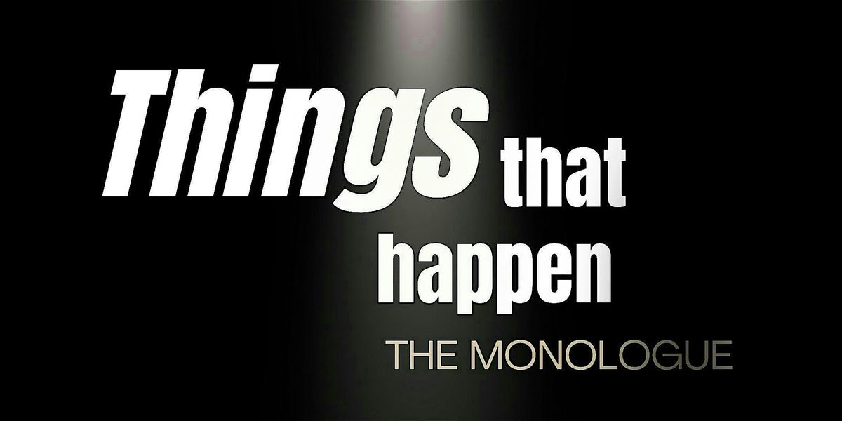 Things That Happen: The Monologue, 4 June | Event in New Farm | AllEvents
