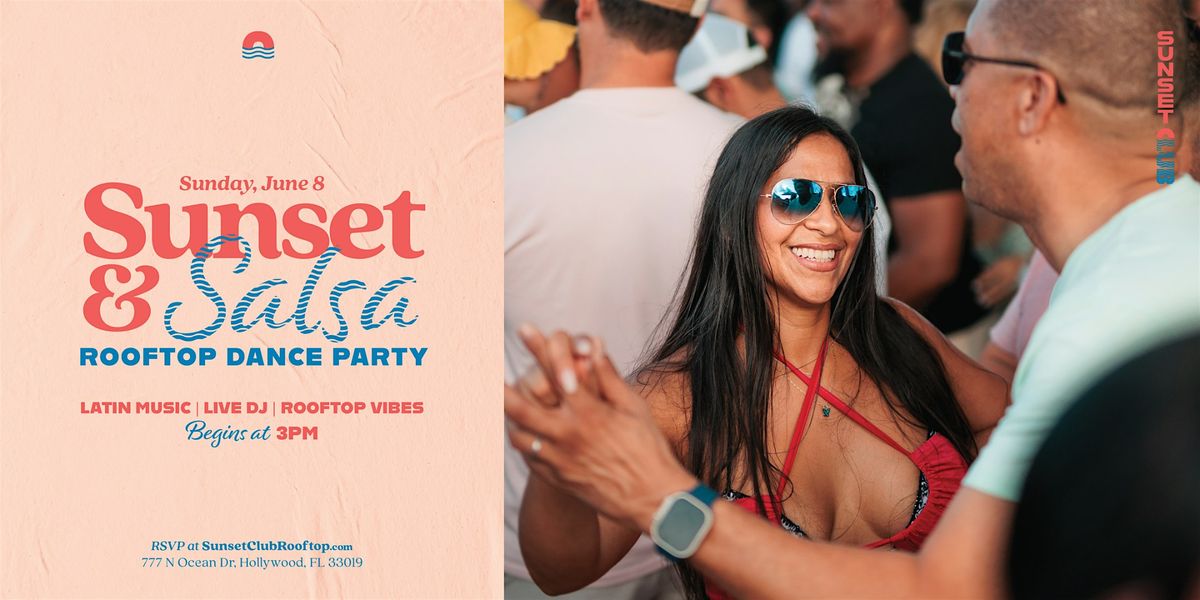 Sunset Salsa - Rooftop Dance Party, 8 June | Event in Hollywood | AllEvents