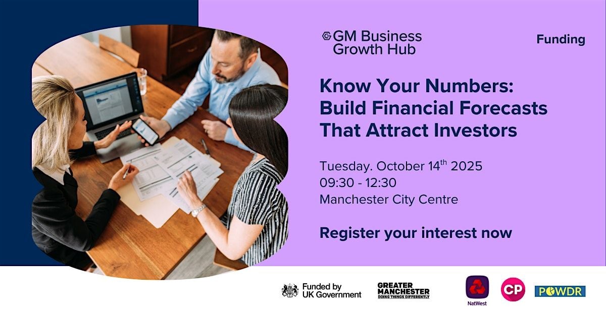 Know Your Numbers: Building financial forecasts that attract investors, 14 October | Event in Manchester | AllEvents