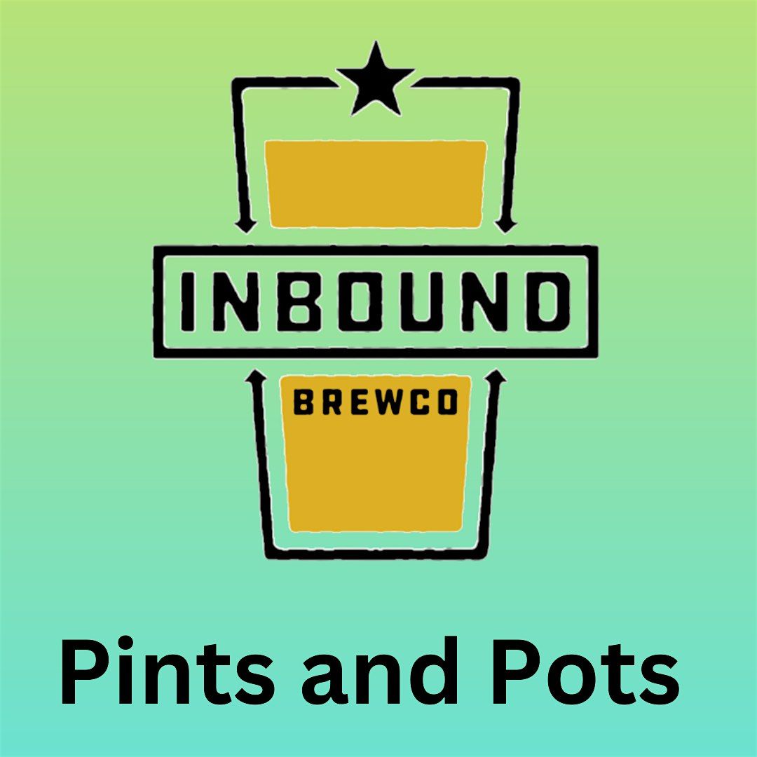 Pints and Pots 8/19/25 at Inbound BrewCo 6pm - 8pm, 19 August | Event in Minneapolis | AllEvents