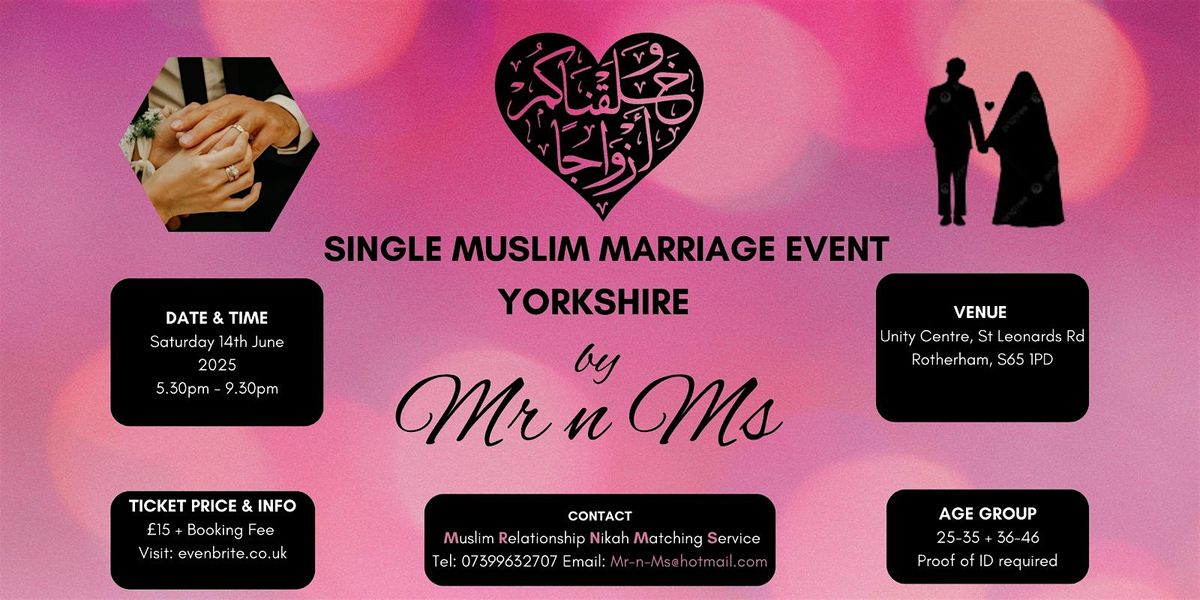 Singles & Single Parents Muslim Marriage Event  (All ages) £15 Tickets, 14 June | Event in Rotherham