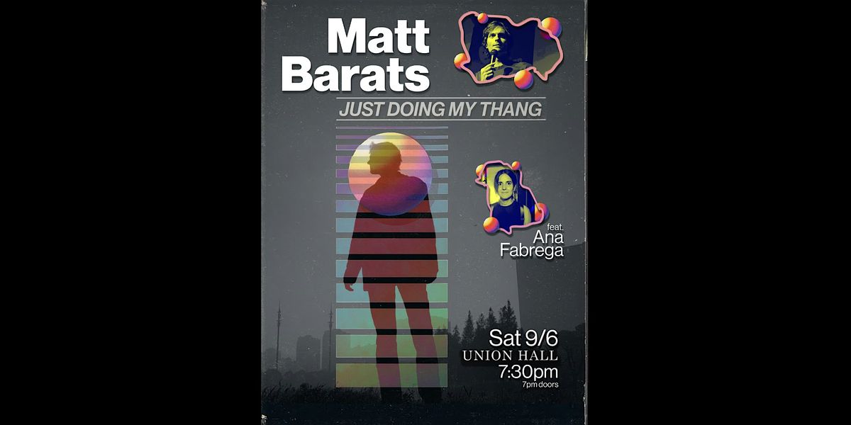Matt Barats: Just Doing My Thang (feat. Ana Fabrega), 6 September | Event in Brooklyn | AllEvents