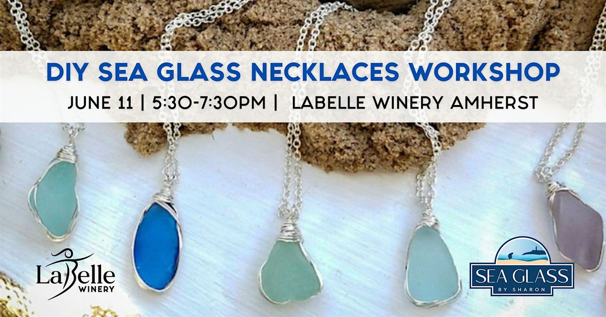 DIY Sea Glass Necklaces Workshop at LaBelle Winery Amherst, 11 June | Event in Amherst | AllEvents