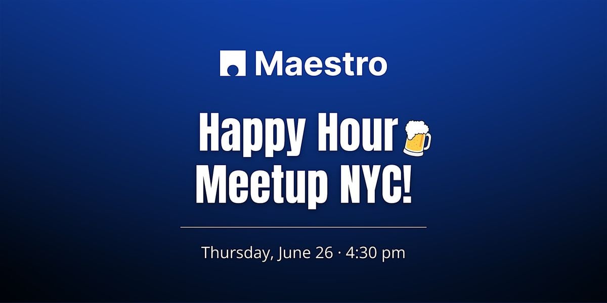 Maestro Happy Hour Meetup NYC! | Event in Brooklyn | AllEvents