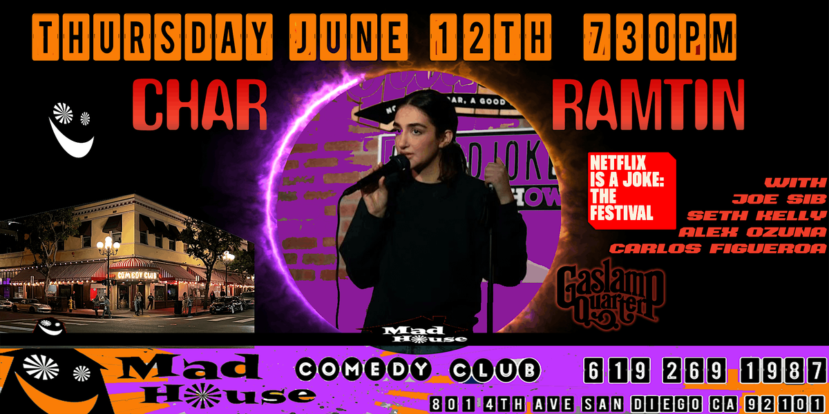 Comedian Char Ramtin at San Diego's World Famous Mad House Comedy Club!, 12 June | Event in San Diego | AllEvents