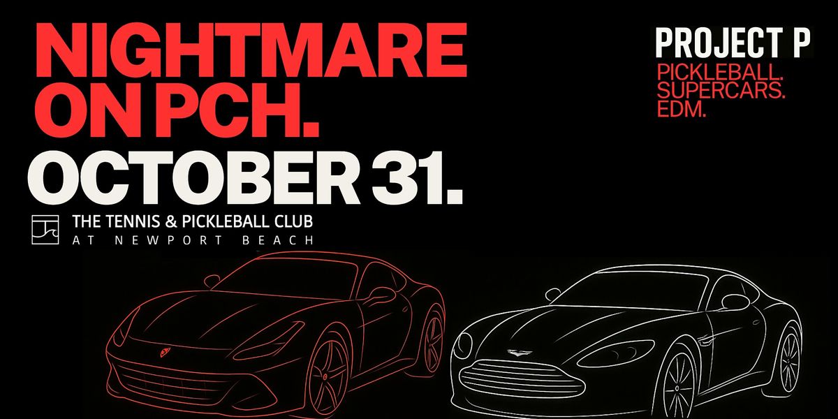 Project P x TTC Newport Beach Present: Nightmare on PCH, 31 October | Event in Newport Beach | AllEvents
