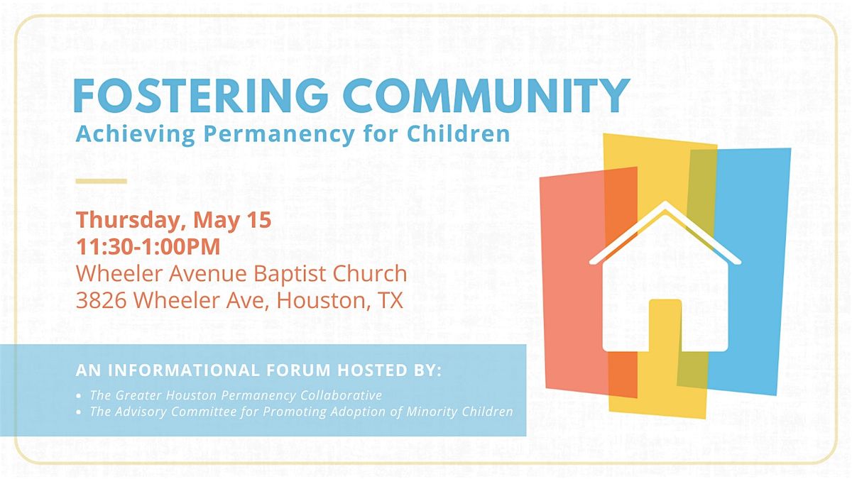 Fostering Community: Achieving Permanency for Children, 15 May | Event in Houston | AllEvents
