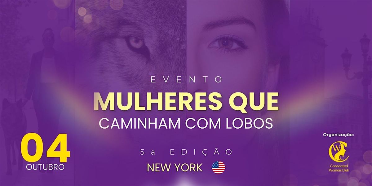 MULHERES QUE CAMINHAM COM LOBOS - 5a edição - NEW YORK - E.U.A., 4 October | Event in New York | AllEvents