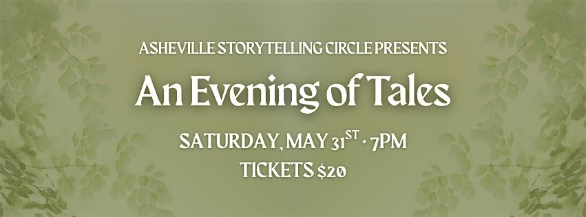 Asheville Storytelling Circle Presents An Evening of Tales, 31 May | Event in Black Mountain | AllEvents