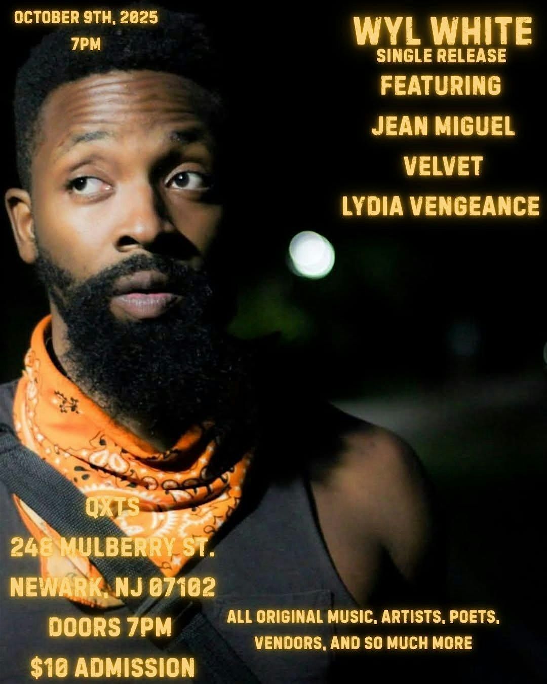 Wyl White Single Release @ QXT's, 9 October | Event in Newark | AllEvents