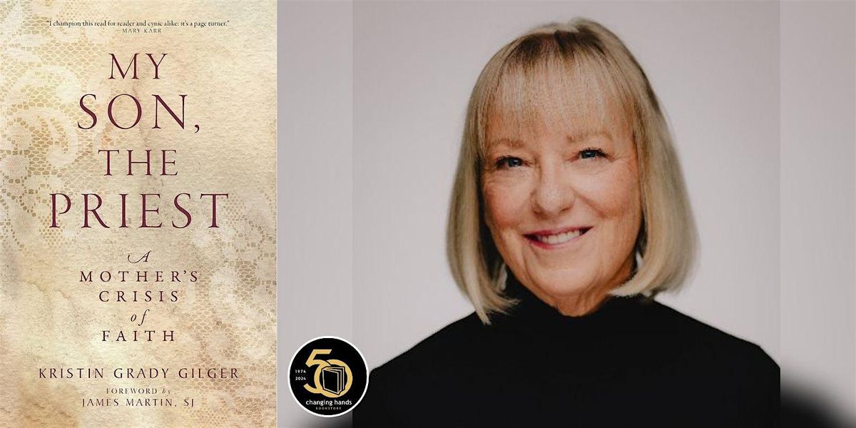 Kristin Gilger: My Son, the Priest | Event in Phoenix | AllEvents