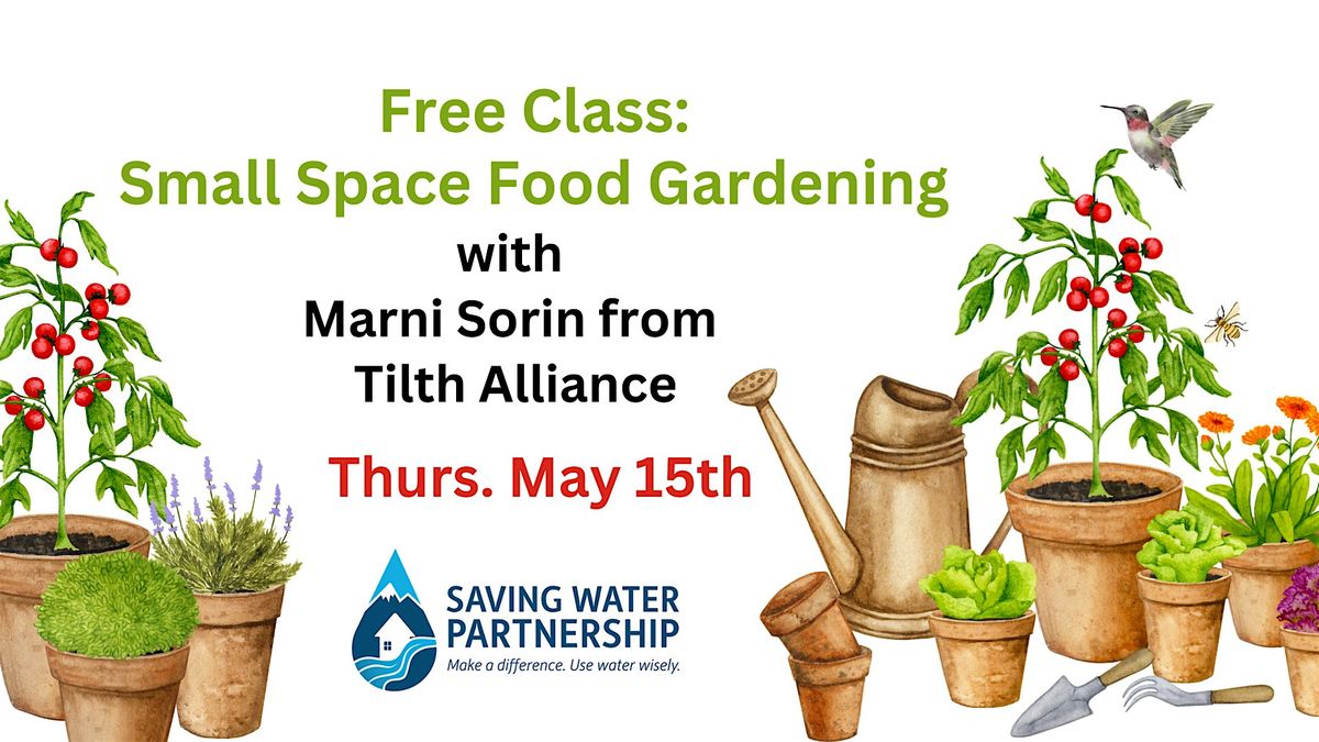 Free Class: Small Space Food Gardening, 15 May | Event in Burien | AllEvents