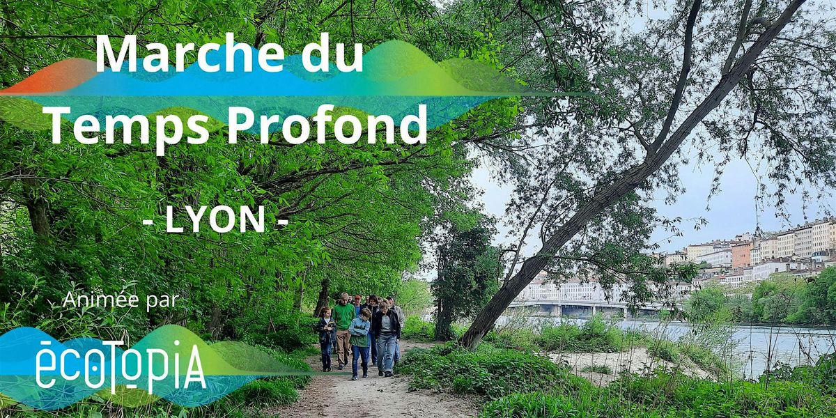 Marche du Temps Profond - 1er mars 2026 - Lyon, 1 March | Event in Lyon | AllEvents