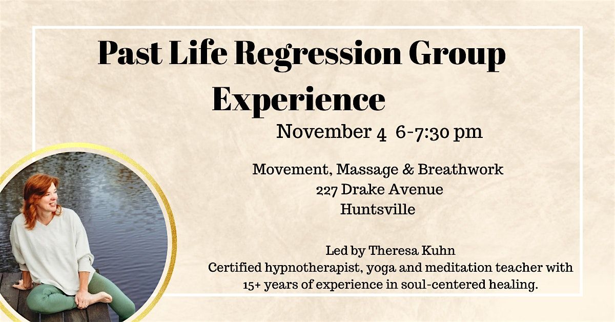 Past Life Regression group Experiance - Explore the journey of your soul, 4 November | Event in Huntsville