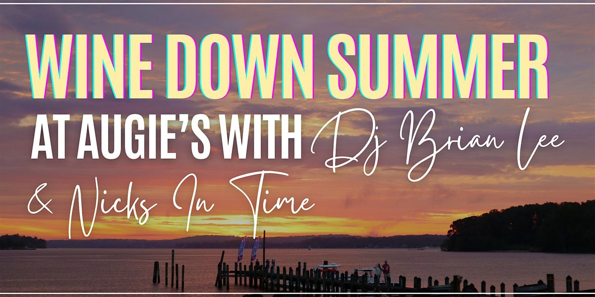 Wine Down Summer at Augie's, 31 August | Event in Chesapeake City | AllEvents