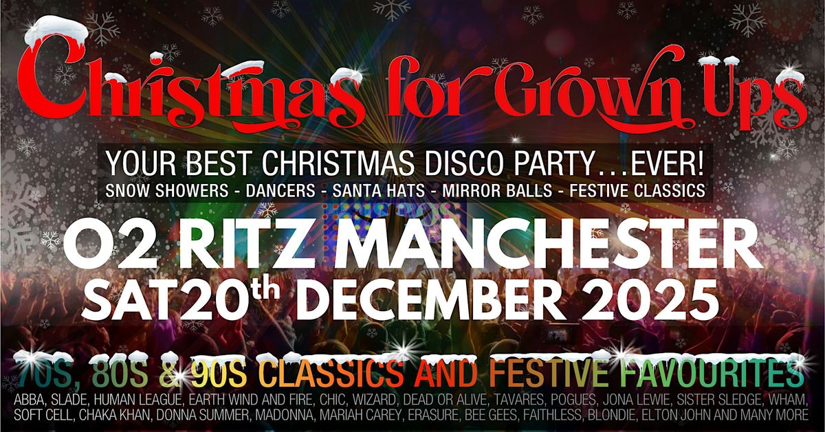 MANCHESTER-Discos for Grown ups BIG CHRISTMAS PARTY O2 Ritz!, 20 December | Event in Manchester | AllEvents