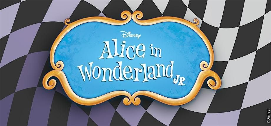 DISNEY'S ALICE IN WONDERLAND JR. FRIDAY, 24 April | Event in Mount Airy | AllEvents