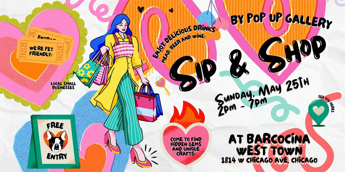 Sip & Shop in Chicago - Makers Markert by Pop Up Gallery, 25 May | Event in Chicago | AllEvents