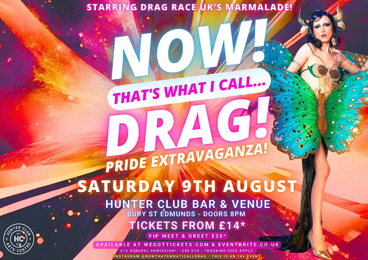 NOW! That's What I Call...DRAG! Pride Extravaganza with Marmalade!, 9 August | Event in Bury St Edmunds | AllEvents
