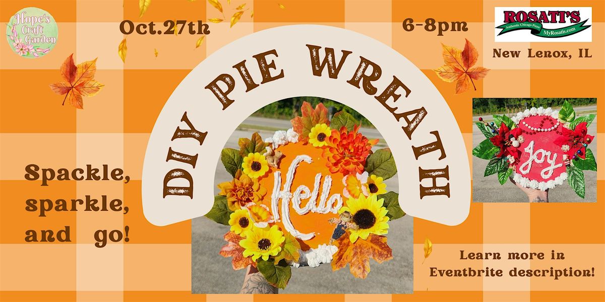 DIY Pie Wreath, 27 October | Event in New Lenox | AllEvents
