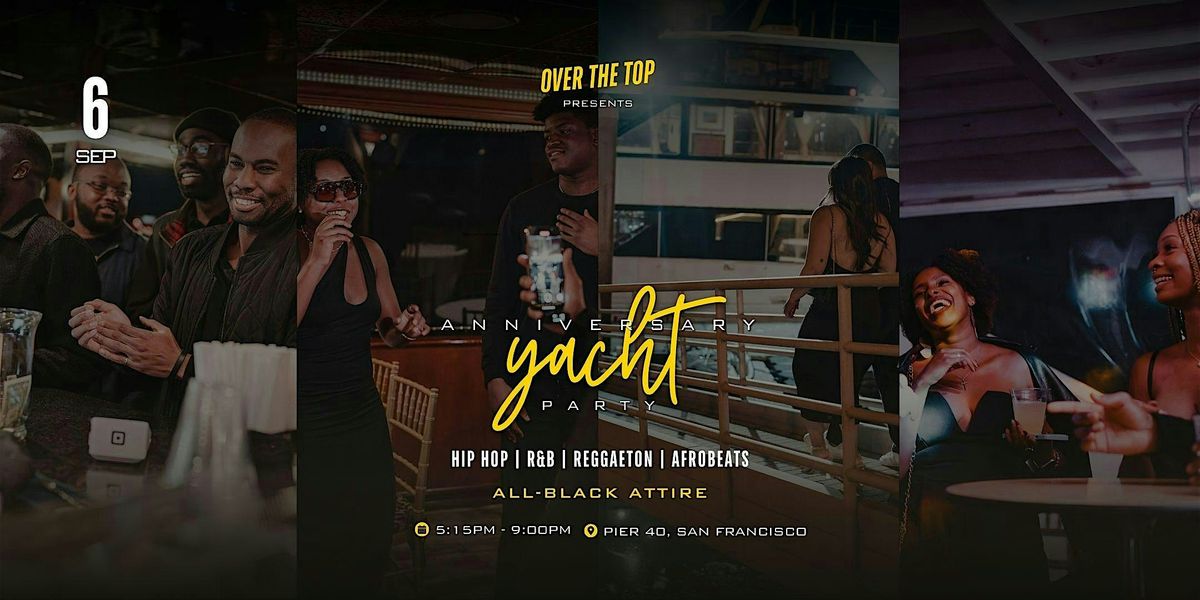 Sunset Anniversary Yacht Party by Over The Top, 6 September | Event in San Francisco | AllEvents