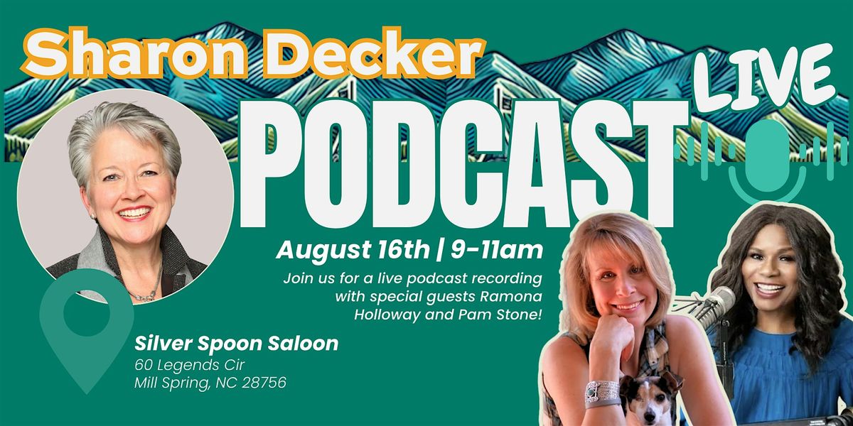 Sharon Decker - Podcast Live Event, 16 August | Event in Mill Spring | AllEvents