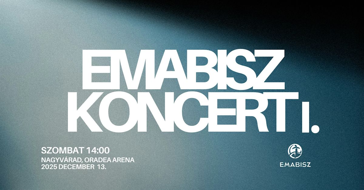 EMABISZ Koncert 2025 - Szombat 14:00, 13 December | Event in Oradea | AllEvents