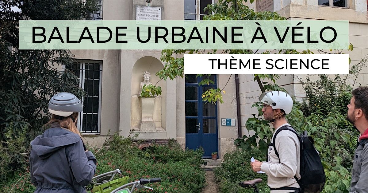 Balade à vélo : thème Science, 11 October | Event in Paris | AllEvents
