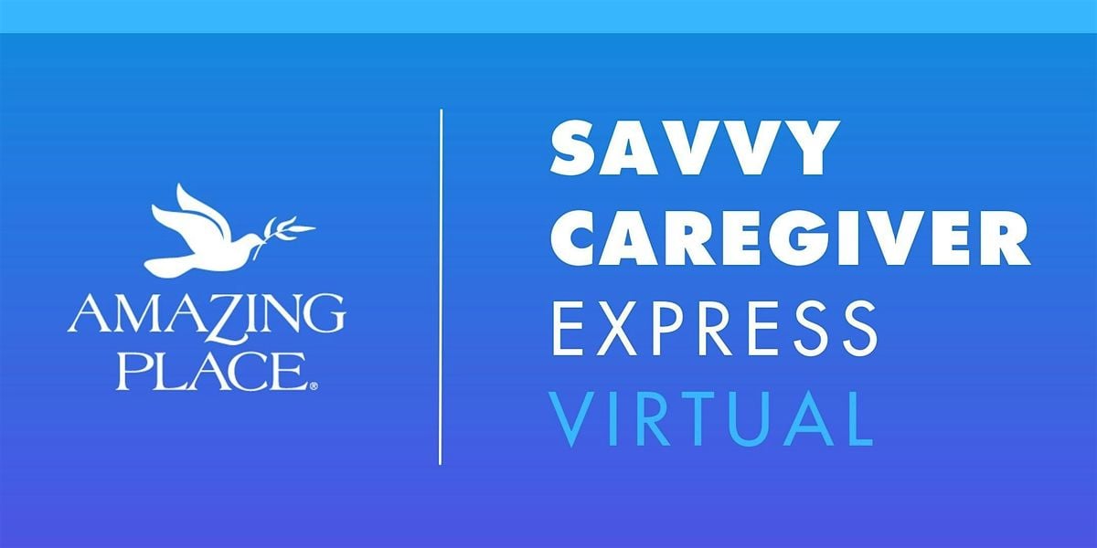 Dementia Class: Savvy Caregiver Express VIRTUAL   10/16/2025 - 10/30/2025, 16 October | Event in Houston | AllEvents