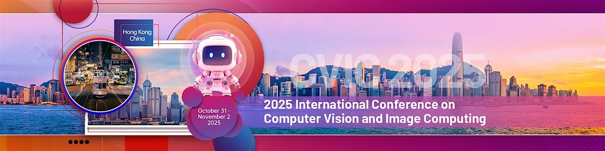 2025 Int'l Conference on Computer Vision and Image Computing, 22 November | Event in shatin | AllEvents
