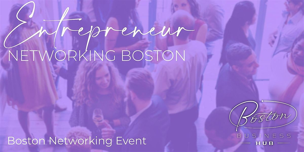 Entrepreneur Networking Boston, 27 October | Event in Boston | AllEvents
