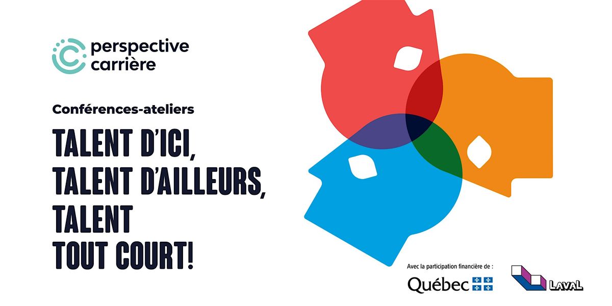 Conférence-atelier CONNAITRE LES TALENTS D'AILLEURS, 22 January | Event in Laval | AllEvents