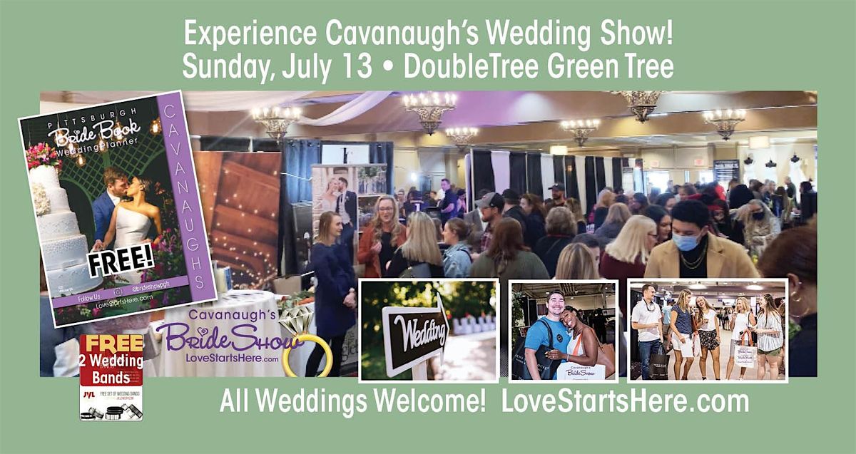 Cavanaugh's Pittsburgh Wedding Show, DoubleTree Green Tree • Sunday July 13, 13 July | Event in Pittsburgh