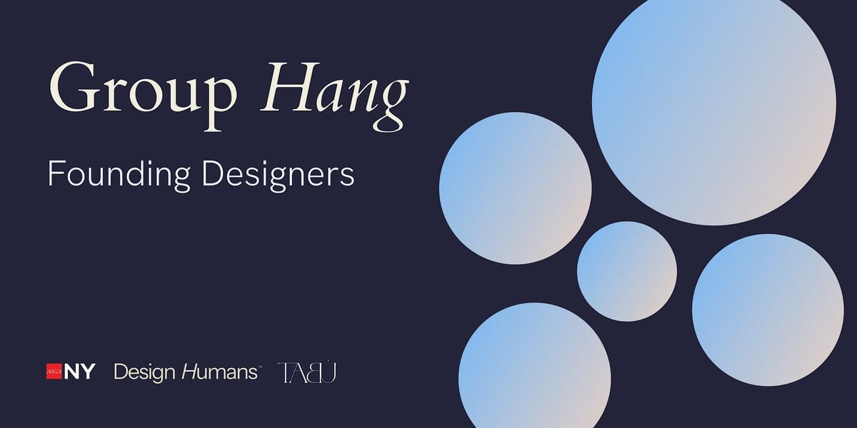 Group Hang~Founding Designers, 8 October | Event in Brooklyn | AllEvents