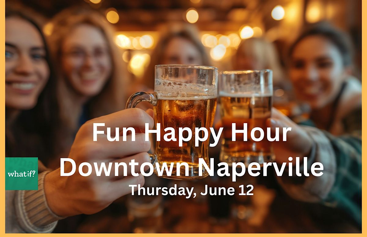Fun Happy Hour in Naperville - Bring a friend, 12 June | Event in Naperville | AllEvents