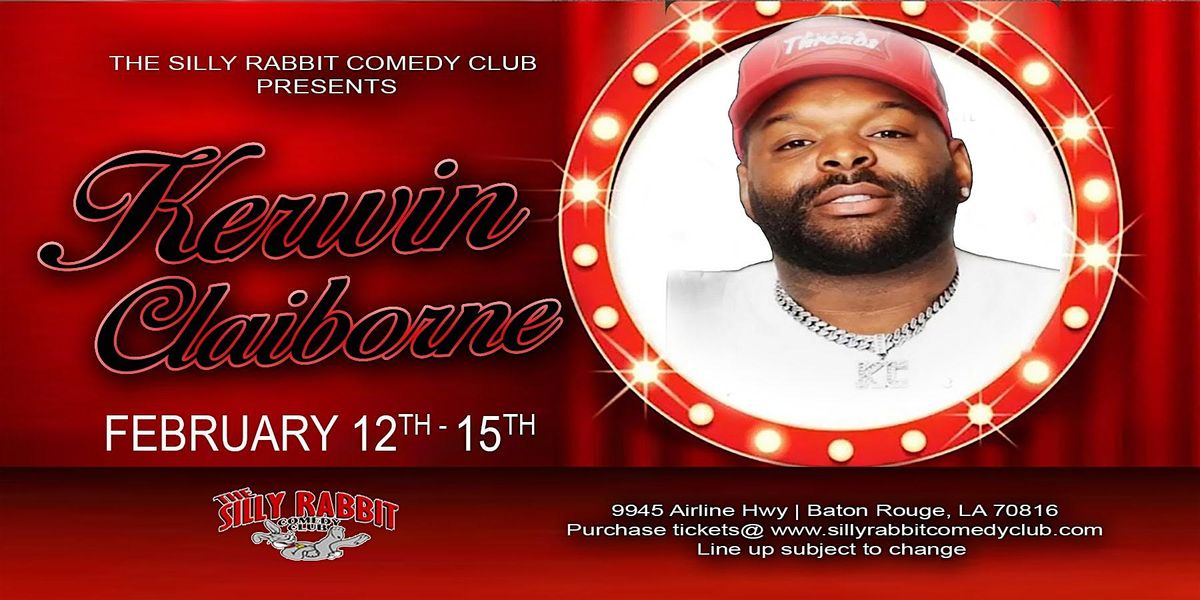 The Silly Rabbit Comedy Club Presents: Kerwin Claiborne, 13 February | Event in Baton Rouge | AllEvents